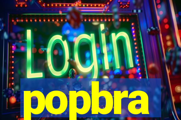 popbra