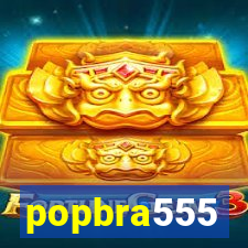 popbra555