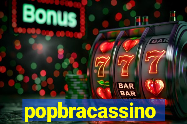 popbracassino
