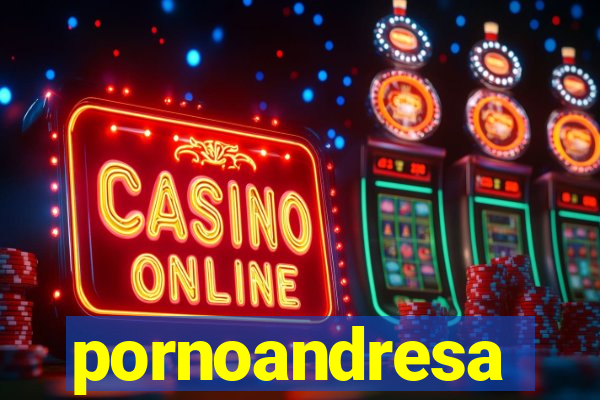 pornoandresa
