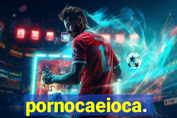 pornocaeioca.