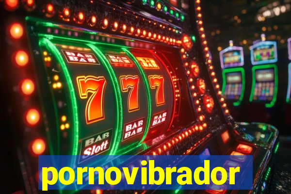 pornovibrador