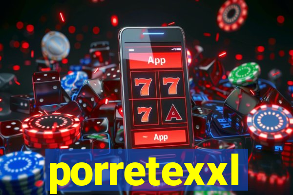 porretexxl