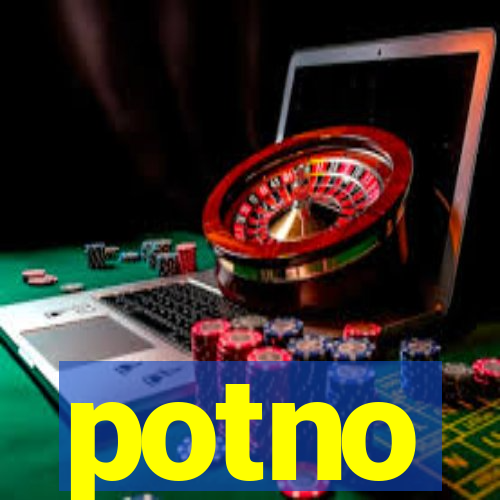 potno