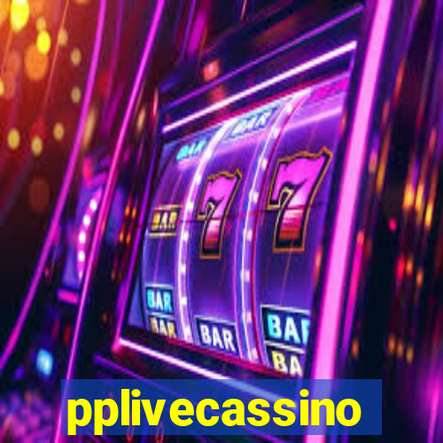 pplivecassino