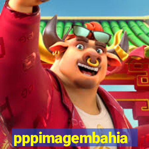 pppimagembahia