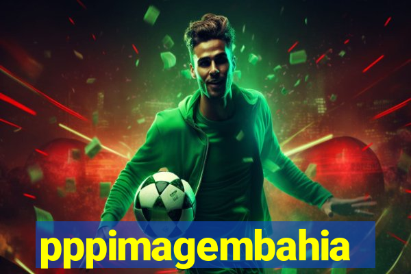 pppimagembahia