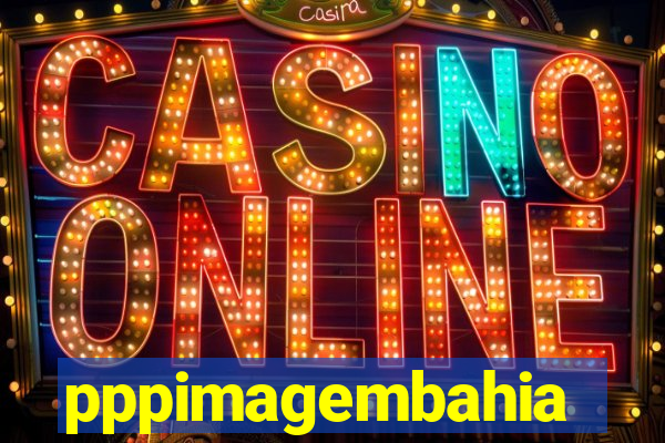 pppimagembahia