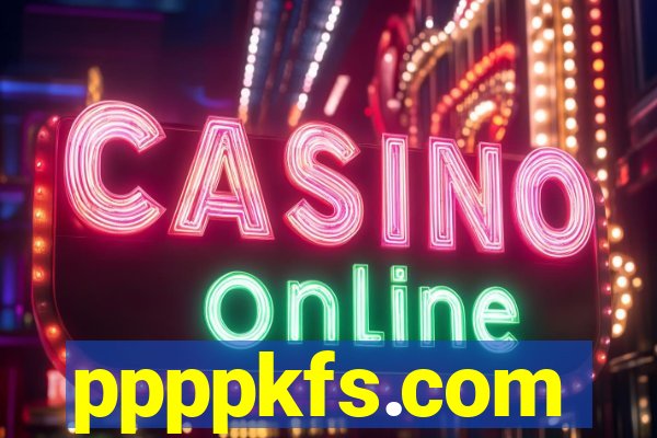 ppppkfs.com