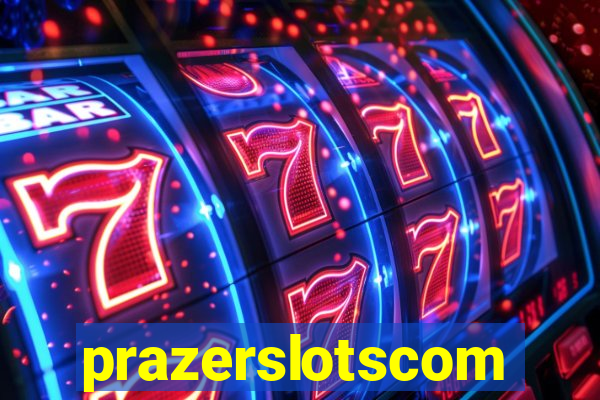 prazerslotscom