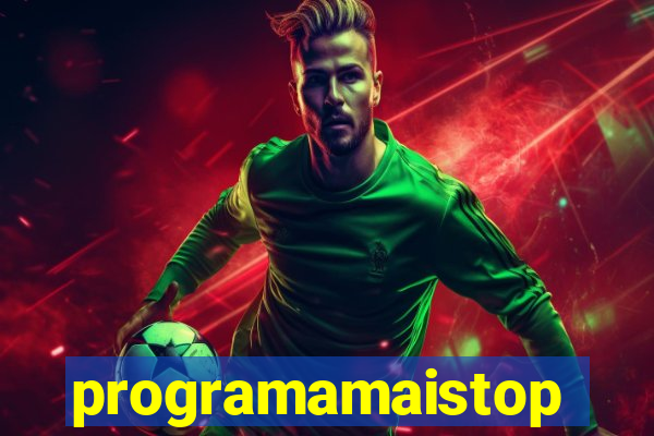 programamaistop