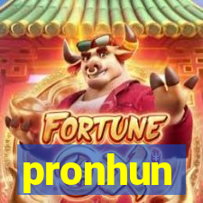 pronhun