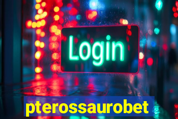 pterossaurobet
