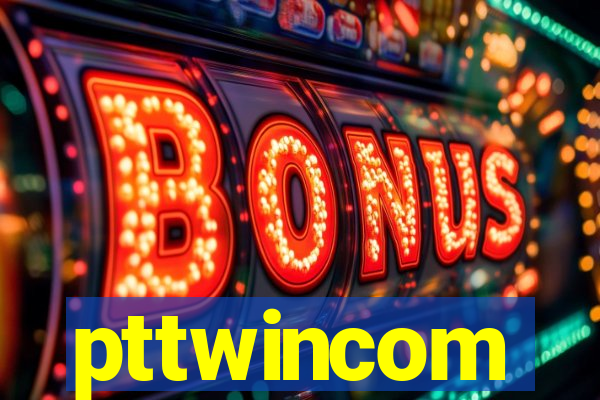 pttwincom
