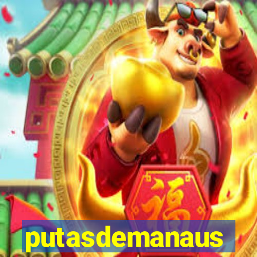 putasdemanaus