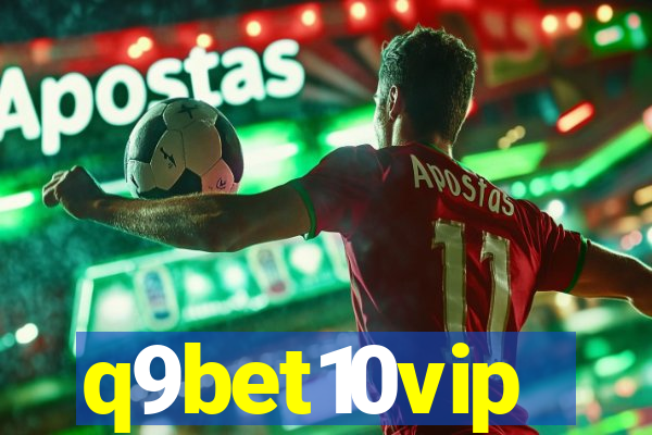 q9bet10vip