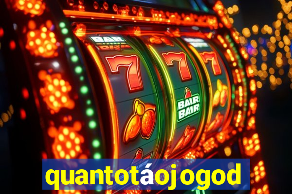 quantotáojogodo