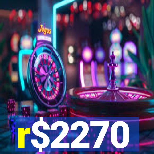 r$2270