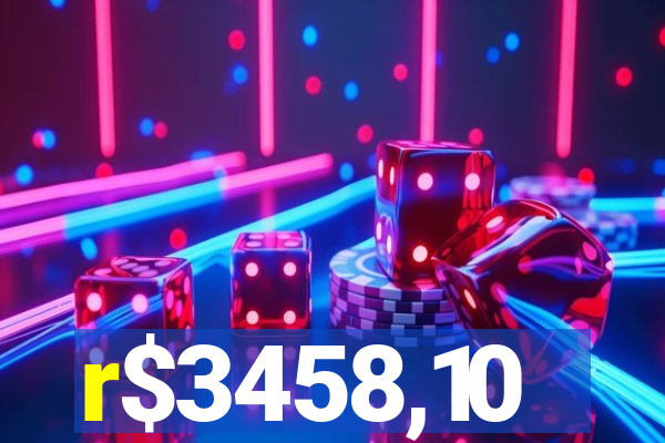 r$3458,10