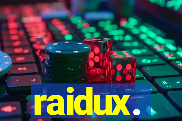 raidux.