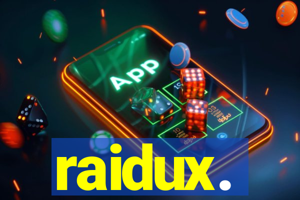 raidux.