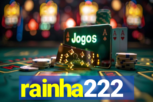 rainha222