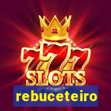 rebuceteiro