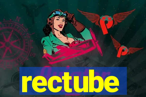 rectube