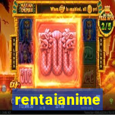 rentaianime