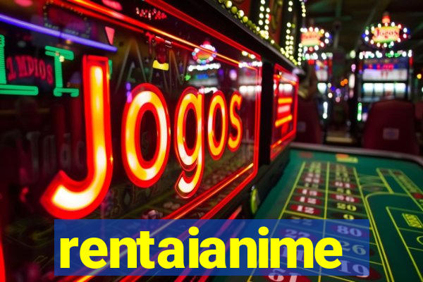 rentaianime