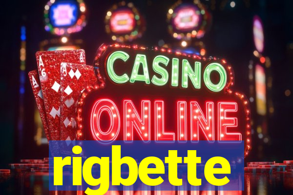 rigbette