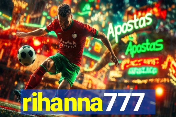 rihanna777