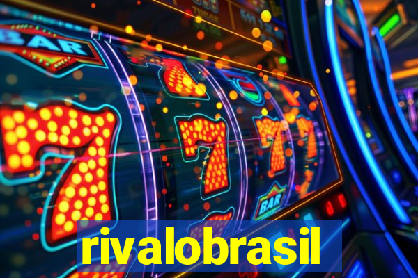 rivalobrasil