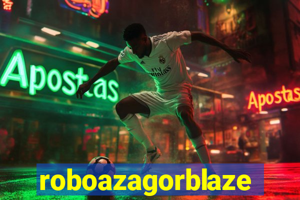 roboazagorblaze