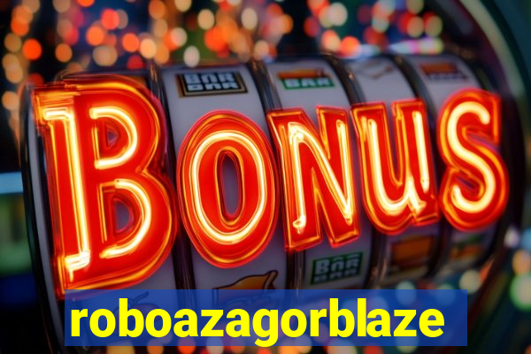 roboazagorblaze