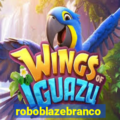 roboblazebranco
