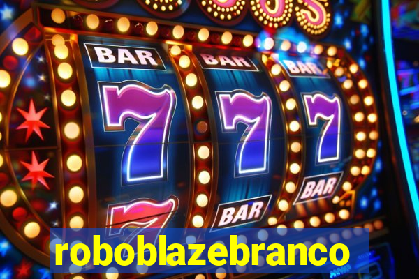 roboblazebranco