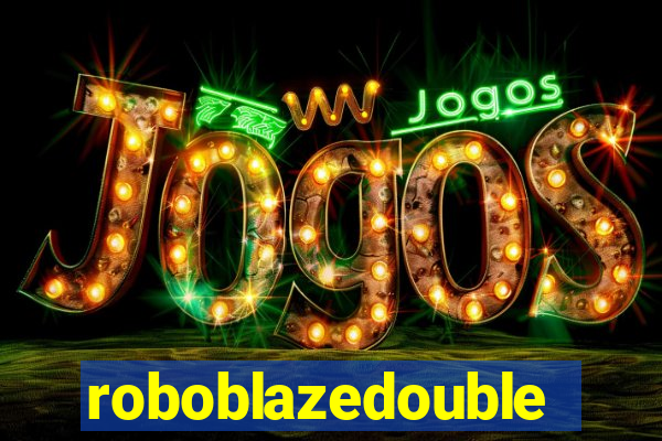 roboblazedouble