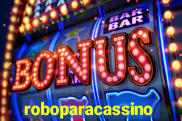 roboparacassino