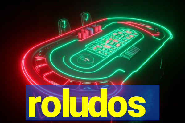 roludos