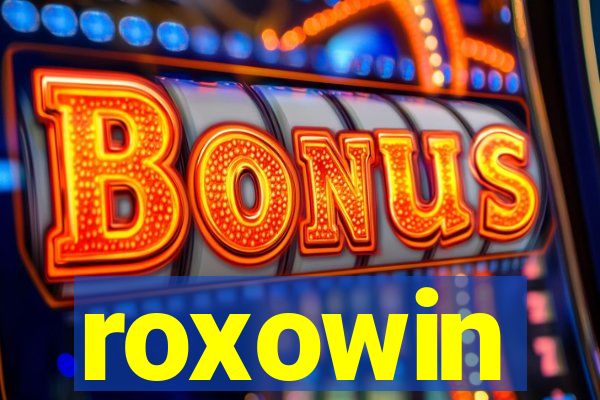 roxowin