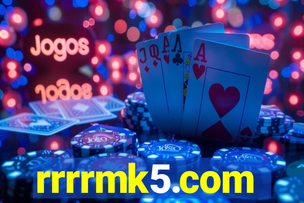 rrrrmk5.com