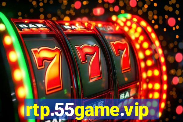 rtp.55game.vip