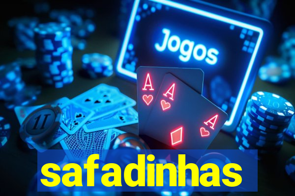 safadinhas