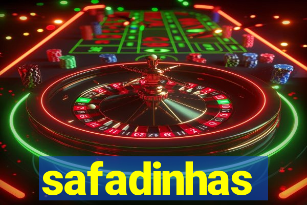 safadinhas
