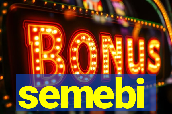 semebi