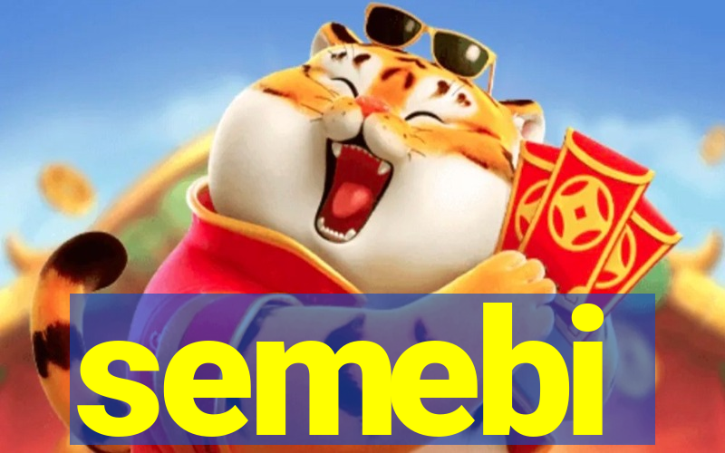 semebi