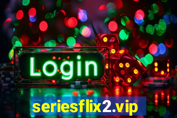 seriesflix2.vip