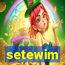 setewim