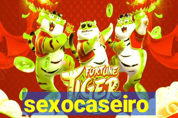 sexocaseiro